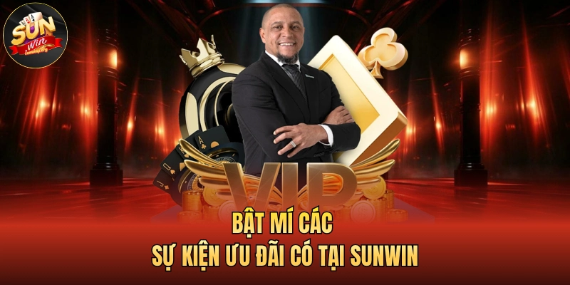 Bật mí các sự kiện ưu đãi có tại SUNWIN