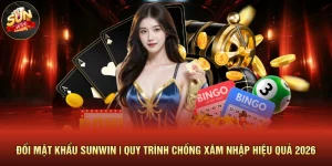 Đổi Mật Khẩu SUNWIN | Quy Trình Chống Xâm Nhập Hiệu Quả 2026